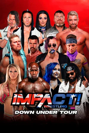 Постер: IMPACT Wrestling: Down Under Tour - Day 1
