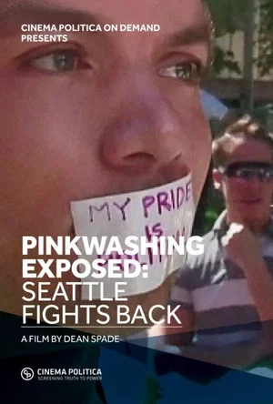 Постер: Pinkwashing Exposed: Seattle Fights Back!
