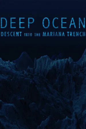 Постер: Deep Ocean: Descent into the Mariana Trench