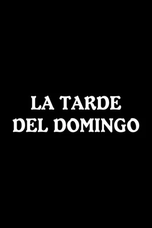 Постер: La tarde del domingo