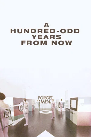 Постер: A Hundred-Odd Years from Now
