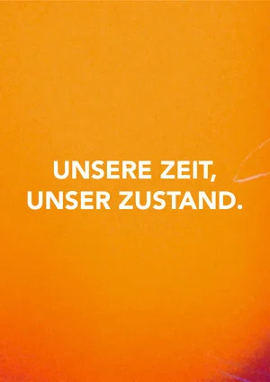 Постер: Unsere Zeit, Unser Zustand.