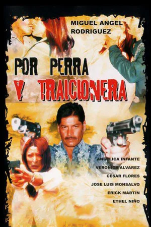 Постер: Por perra y traicionera