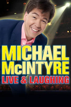Постер: Michael McIntyre: Live & Laughing