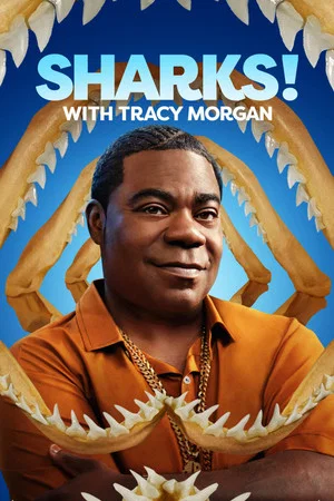 Постер: Tracy Morgan Presents: Sharks! with Tracy Morgan