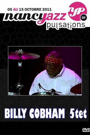 Постер: Billy Cobham - Live At Nancy Jazz Pulsation 2011