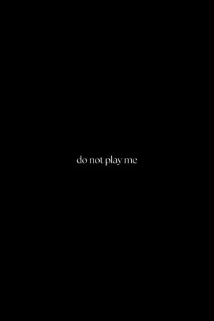 Постер: Do Not Play Me