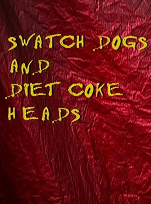 Постер: Swatch Dogs and Diet Coke Heads