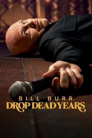 Постер: Bill Burr: Drop Dead Years