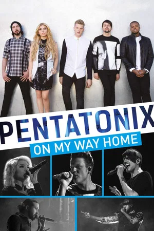 Постер: Pentatonix: On My Way Home