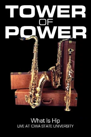 Постер: Tower of Power: What is Hip - Live at Iowa State University