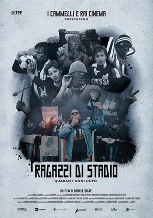 Постер: Ragazzi di stadio, quarant'anni dopo