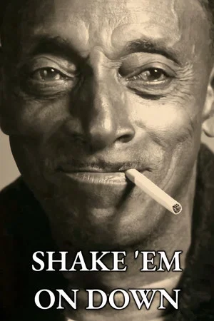 Постер: Shake 'Em On Down