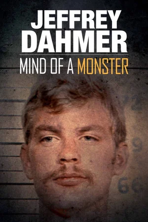 Постер: Jeffrey Dahmer: Mind of a Monster