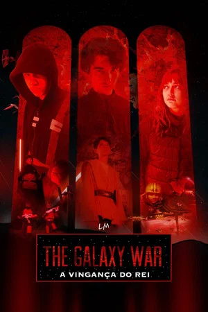 Постер: The Galaxy War: A Vingança do Rei