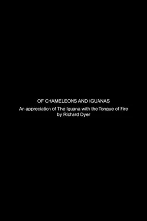 Постер: Of Chameleons and Iguanas: A Video Appreciation of The Iguana with the Tongue of Fire