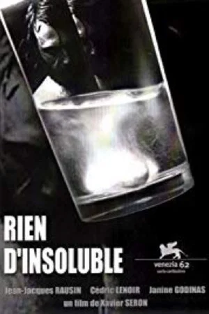 Постер: Rien d'insoluble