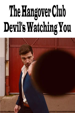Постер: The Hangover Club - Devil's Watching You
