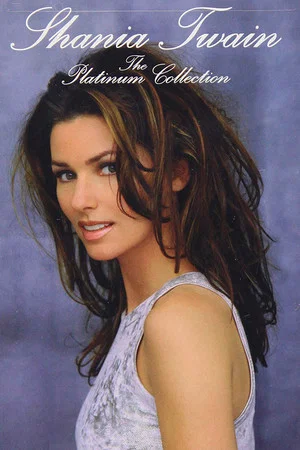 Постер: Shania Twain - The Platinum Collection
