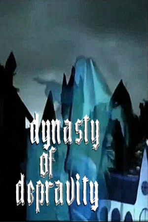 Постер: Dynasty of Depravity