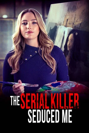 Постер: The Serial Killer Seduced Me