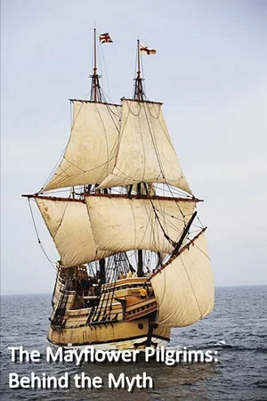 Постер: The Mayflower Pilgrims: Behind The Myth