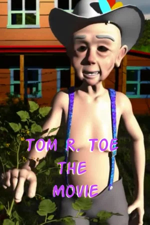 Постер: Tom R. Toe the Movie