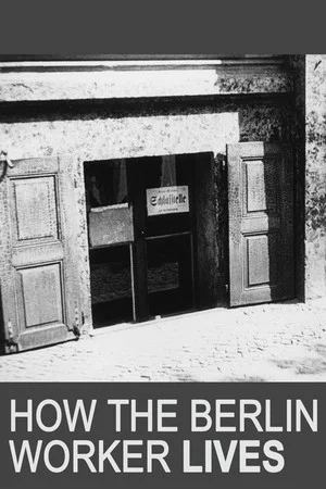Постер: How the Berlin Worker Lives