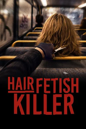 Постер: Hair Fetish Killer