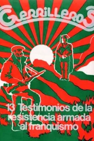 Постер: Guerrilleros: 13 testimonios de la resistencia armada al franquismo
