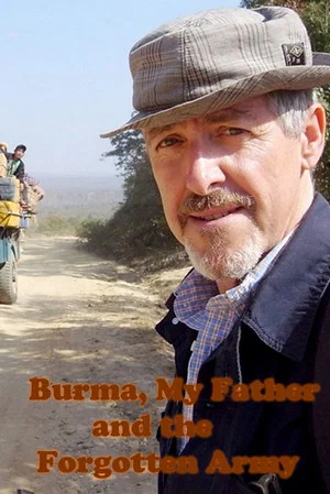 Постер: Burma, My Father and the Forgotten Army