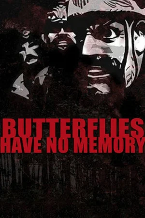 Постер: Butterflies Have No Memory