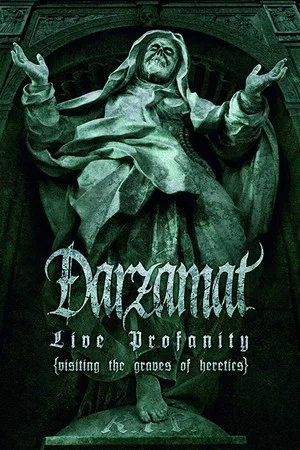 Постер: Darzamat - Live Profanity (Visiting the Graves of Heretics)