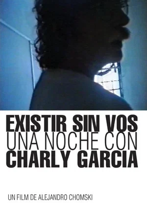 Постер: Existing without you: A Night with Charly García