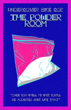 Постер: Undercover Bike Cop: The Powder Room