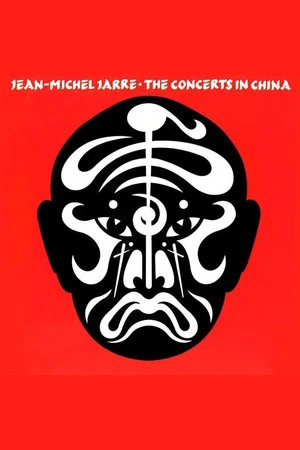 Постер: Jean-Michel Jarre: The Concerts In China