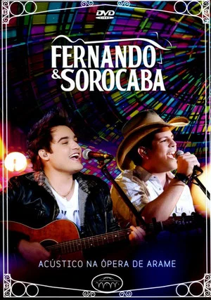 Постер: Fernando e Sorocaba – Acústico na Ópera de Arame