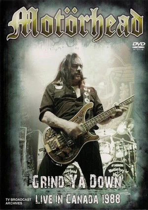 Постер: Motörhead: Grind Ya Down - Live in Canada 1988