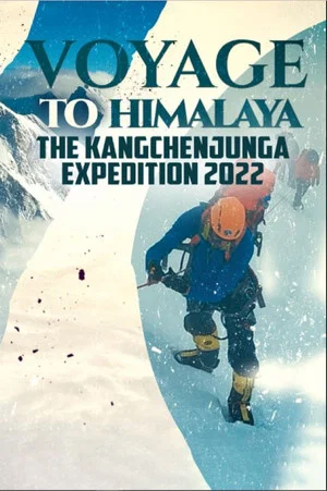 Постер: Voyage to Himalaya - The Kangchenjunga Expedition 2022