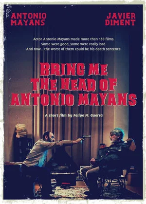 Постер: Bring Me the Head of Antonio Mayans