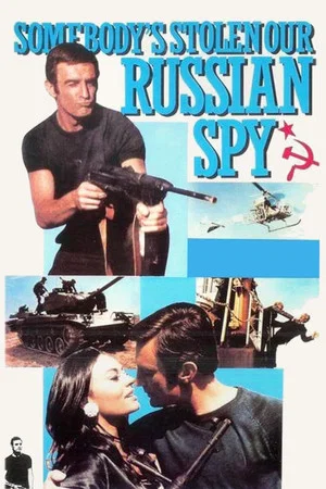 Постер: Somebody's Stolen Our Russian Spy