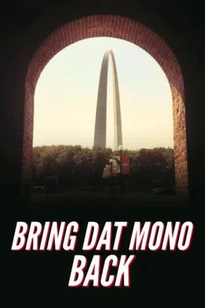 Постер: Bring Dat Mono Back