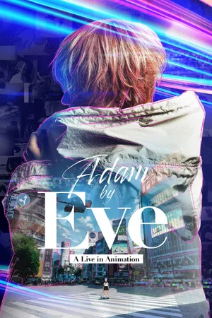Постер: Adam by Eve: анимационный концерт