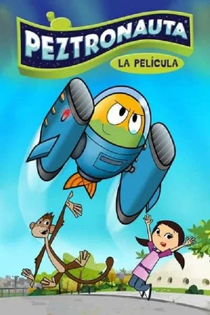 Постер: Peztronauta: La Pelicula