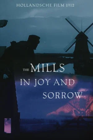 Постер: The Mills in Joy and Sorrow