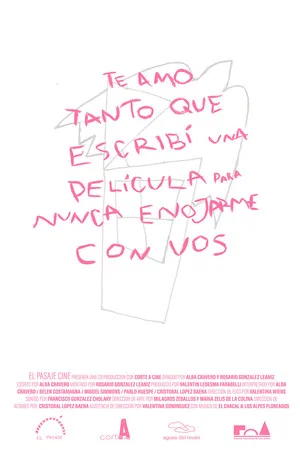 Постер: Te amo tanto que escribí una película para nunca enojarme con vos