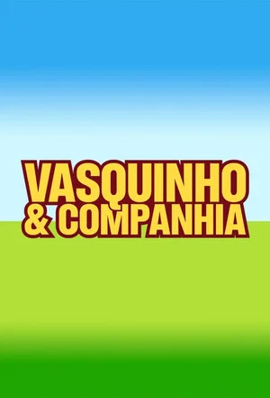 Постер: Vasquinho e Companhia