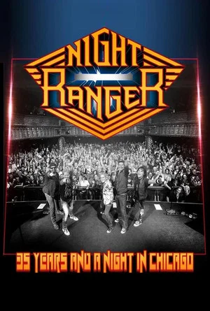 Постер: Night Ranger - 35 Years and a Night in Chicago