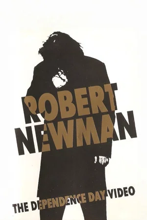 Постер: Robert Newman: The Dependence Day Video