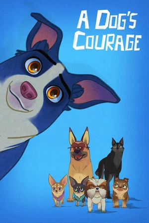 Постер: A Dog's Courage
